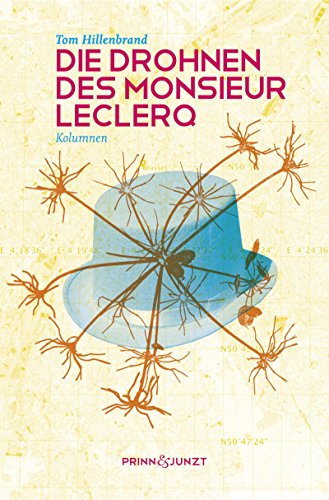 Die Drohnen des Monsieur Leclerq von Tom Hillenbrand