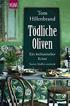 Tödliche Oliven von Tom Hillenbrand