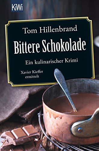Bittere Schokolade von Tom Hillenbrand