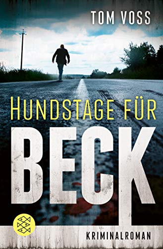Tom Voss: Hundstage für Beck Hundstage für Beck von Tom Voss