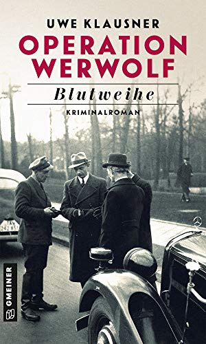 Operation Werwolf: Blutweihe von Uwe Klausner