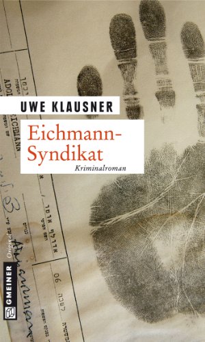 Eichmann Syndikat von Uwe Klausner