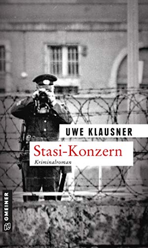 Stasi Konzern von Uwe Klausner