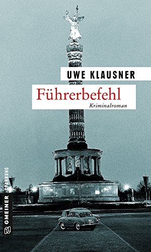 Führerbefehl von Uwe Klausner