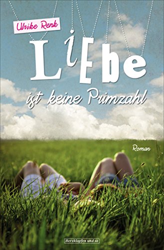 Ulrike Renk: Liebe ist keine Primzahl