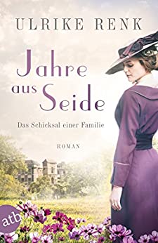 Jahre aus Seide von Ulrike Renk