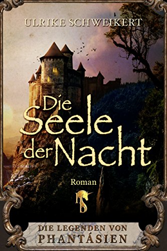 Die Seele der Nacht von Ulrike Schweikert