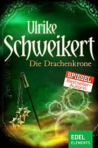 Die Drachenkrone von Ulrike Schweikert