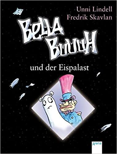 Bella Buuuh und der Eispalast von Unni Lindell