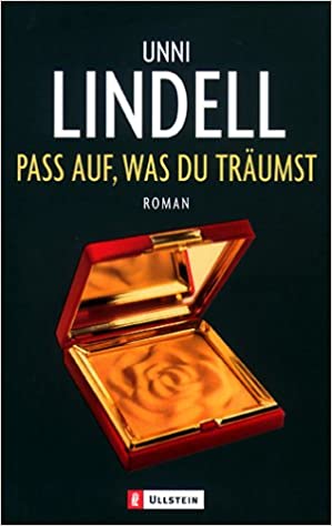 Pass auf, was du träumst von Unni Lindell
