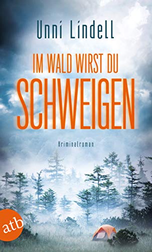 Unni Lindell: Im Wald wirst du schweigen