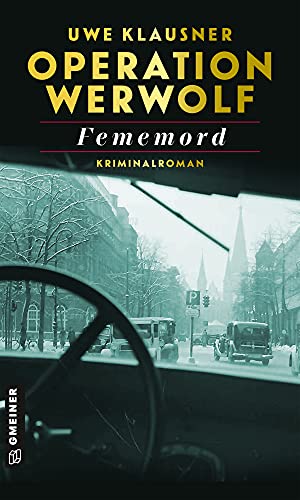 Operation Werwolf: Fememord von Uwe Klausner