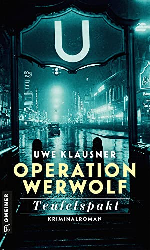Uwe Klausner: Operation Werwolf: Teufelspakt Operation Werwolf: Teufelspakt von Uwe Klausner