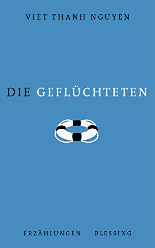 Viet Thanh Nguyen: Die Geflüchteten
