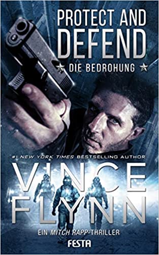Vince Flynn: Protect and Defend - Die Bedrohung