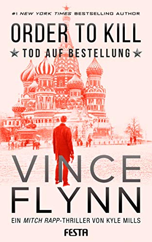 Vince Flynn: Order to kill – Tod auf Bestellung