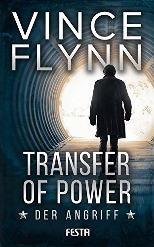 Vince Flynn: Transfer of Power – Der Angriff