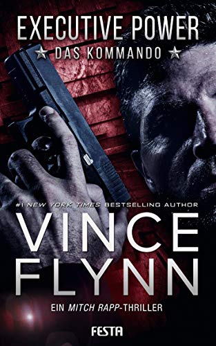 Executive Power – Das Kommando von Vince Flynn