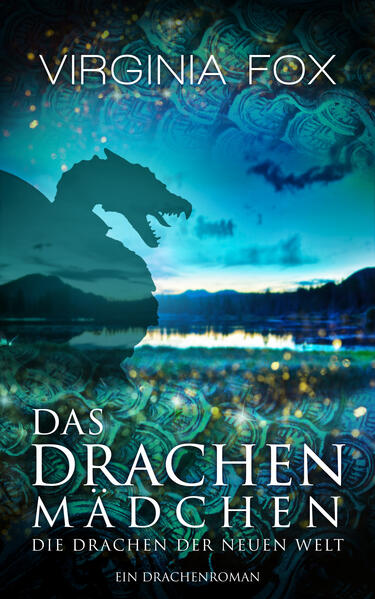 Die Drachen der Neuen Welt von Virginia Fox