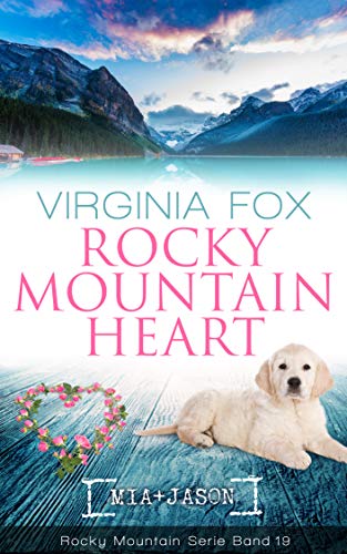 Virginia Fox: Rocky Mountain Heart Rocky Mountain Heart von Virginia Fox