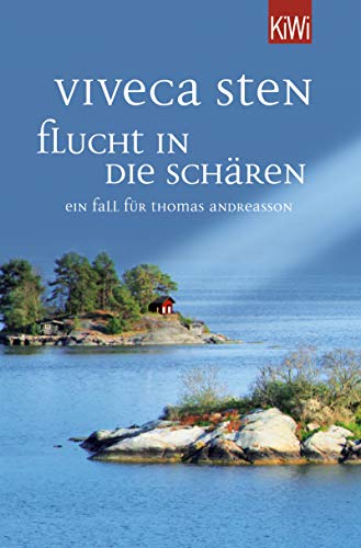 Flucht in die Schären von Viveca Sten
