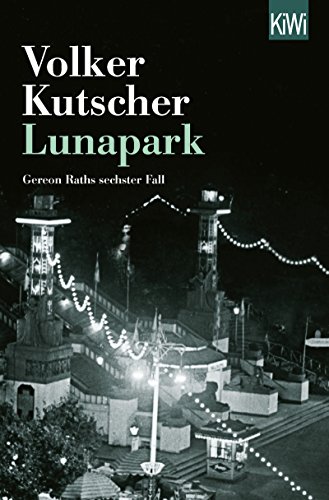 Lunapark von Volker Kutscher