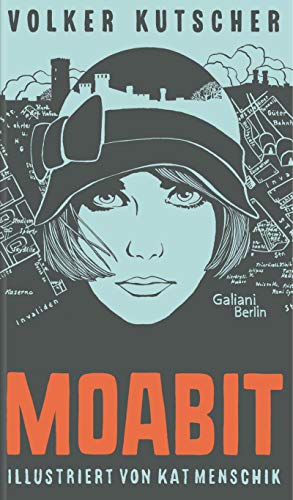 Moabit von Kat Menschik und Volker Kutscher