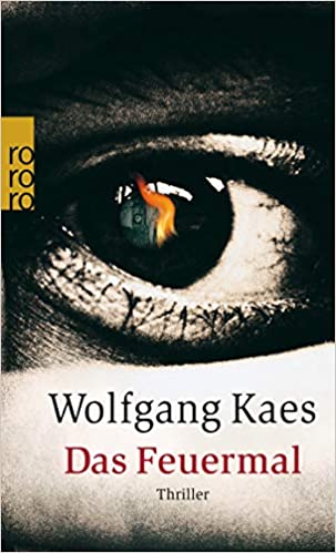 Wolfgang Kaes: Das Feuermal