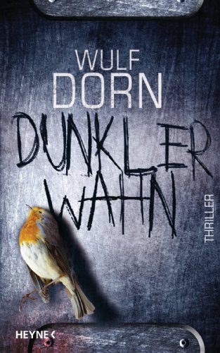 Dunkler Wahn von Wulf Dorn