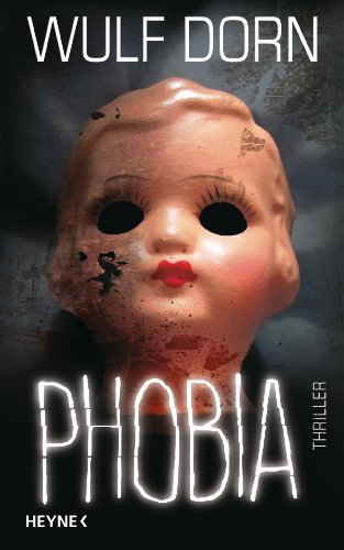 Wulf Dorn: Phobia