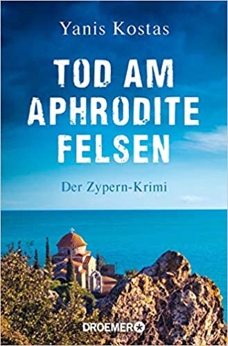 Yanis Kostas: Tod am Aphroditefelsen Tod am Aphroditefelsen von Yanis Kostas