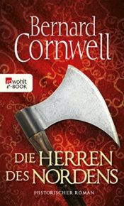 Die Herren des Nordens - Uhtred 3 von Bernard Cornwell