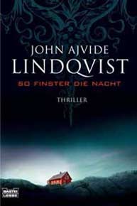 Rezension: So finster die Nacht von John Ajvide Lindqvist