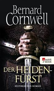 Der Heidenfürst - Uhtred 7 von Bernard Cornwell