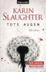 Karin Slaughter: Tote Augen - Georgia-Serie 1