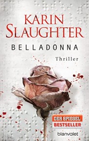 Rezension: Belladonna von Karin Slaughter - Grant-County 1