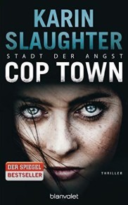 Cop Town - Stadt der Angst von Karin Slaughter