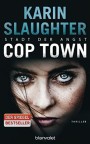 Cop Town - Stadt der Angst von Karin Slaughter