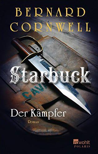 Rezension: Starbuck. Der Kämpfer von Bernard Cornwell