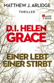 D. I. Helen Grace-Reihe von Matthew J. Arlidge
