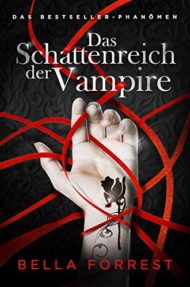 Das Schattenreich der Vampire von Bella Forrest