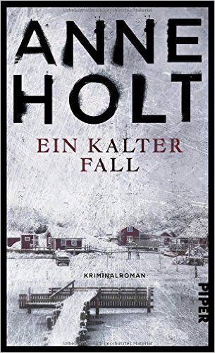 Ein kalter Fall von Anne Holt – Hanne Wilhelmsen-Reihe 9