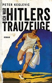Ich war Hitlers Trauzeuge von Peter Keglevic