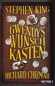 Gwendys Wunschkasten von Stephen King / Richard Chizmar