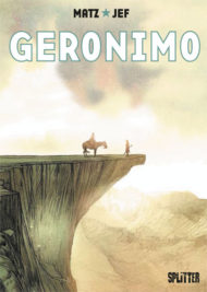 Graphic Novel "Geronimo" von Matz und Jef