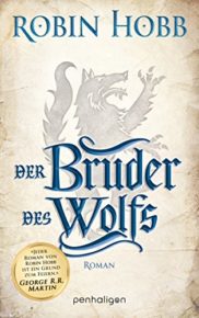 Der Bruder des Wolfs von Robin Hobb