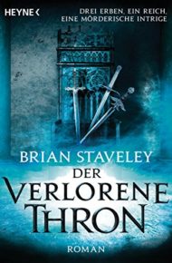 Die Thron-Serie von Brian Staveley