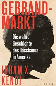 Gebrandmarkt von Ibram X. Kendi