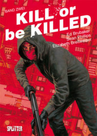 Kill or be killed 2 von Ed Brubaker