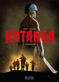Die Comicreihe "Katanga" von Fabien Nury